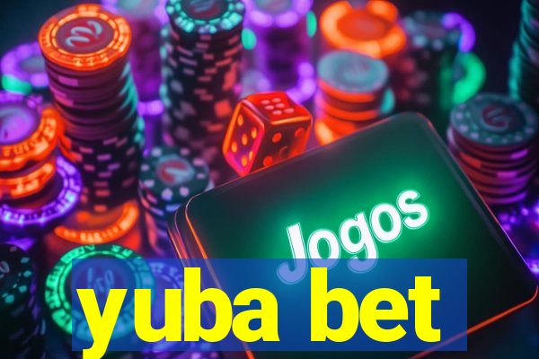 yuba bet